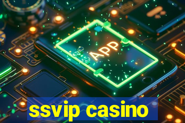 ssvip casino